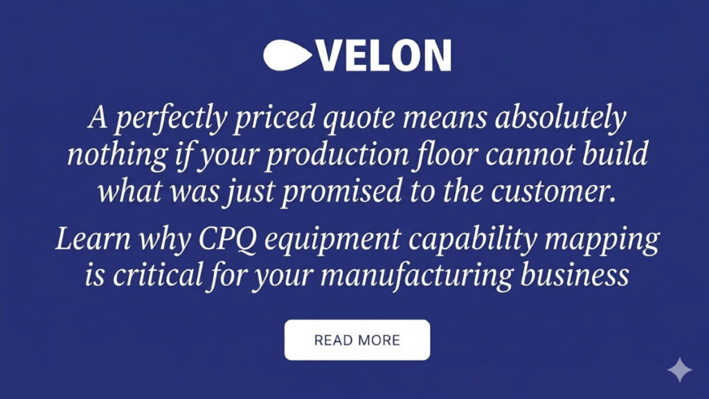 How CPQ Validates Equipment Capability Mapping in Manufacturing invitation to read the article to learn more